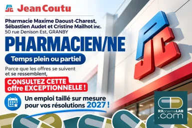 Pharmacien(ne) - Pharmacie Maxime Daoust-Charest, Sébastien Audet et Cristine Mailhot inc. - Granby
