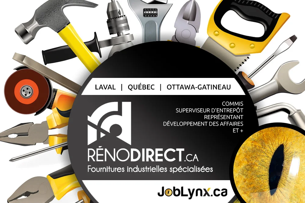 Commis, superviseur d'entrepôt, représentant, développement des affaires et + chez Réno-Direct à Laval, Québec, Ottawa-Gatineau