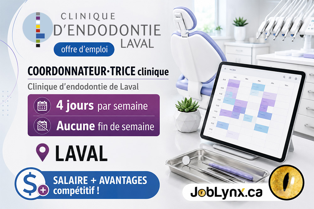 Coordonnateur/trice clinique chez Clinique d'Endodontie Laval à Laval