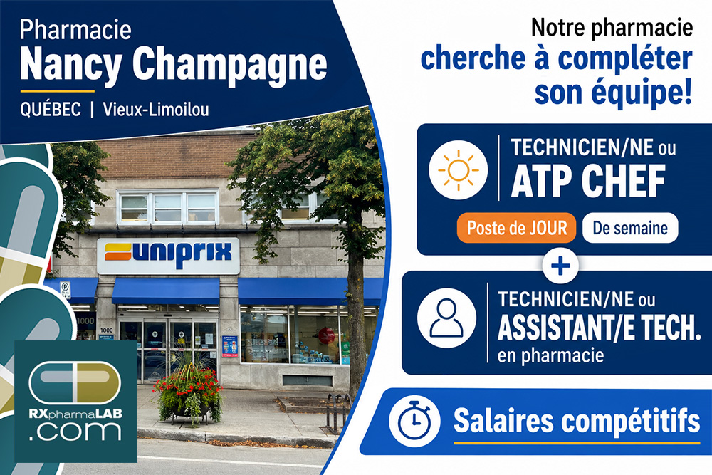 Technicien/ne ou ATP CHEF et Technicien/ne ou ATP chez Pharmacie Nancy Champagne à Québec